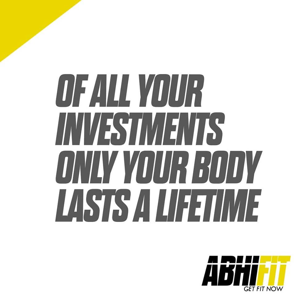 Of All Your Investments Only Your Body Lasts A Lifetime Dubai Personal Fitness Trainer Abhinav Malhotra