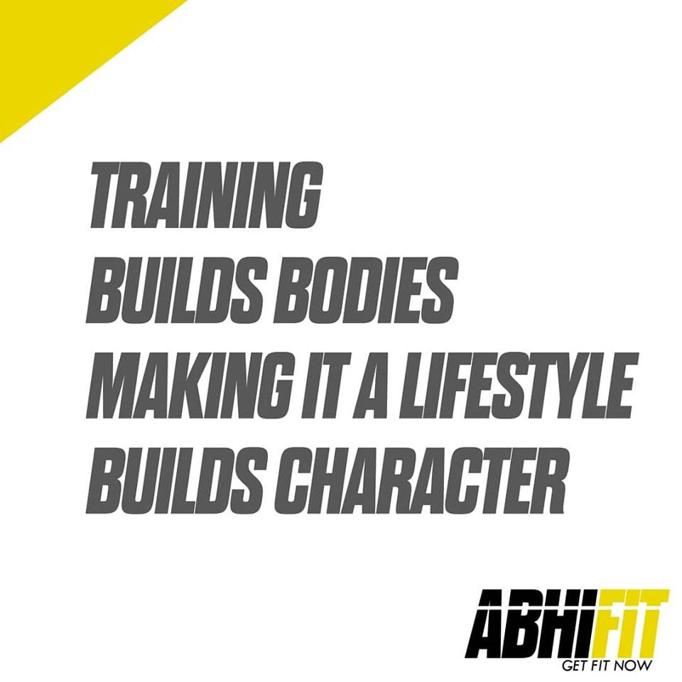 Training Builds Bodies Making It A Lifestyle Builds Character Dubai Personal Fitness Trainer Abhinav Malhotra